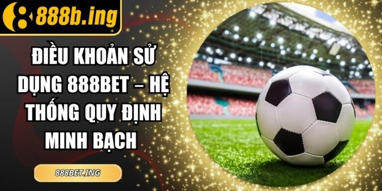 Kèo Chấp Nửa Trái 888Bet - Kinh Nghiệm Đặt Cược Hiệu Quả