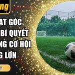 Kèo Phạt Góc 888Bet - Bí Quyết Tối Ưu Tăng Cơ Hội Thắng Lớn